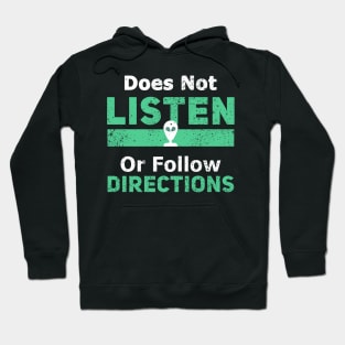 Does Not Listen Or Follow Directions Hoodie